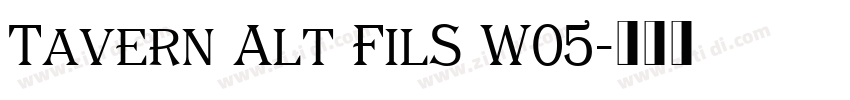 Tavern Alt FilS W05字体转换 Tavern Alt FilS W05字体转换